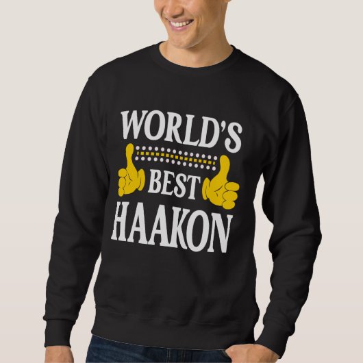 Haakon Persönlicher Name Funny First Name World's  Sweatshirt (Vorderseite)