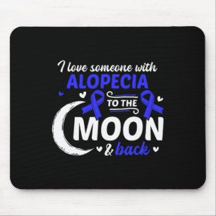 Haarausfall I Liebe Jemand mit Alopezie Alopezie A Mousepad
