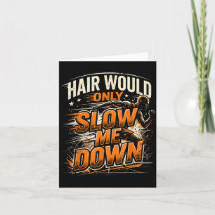 Haare würden den lustigen kahlen Typ nur bremsen H Karte
