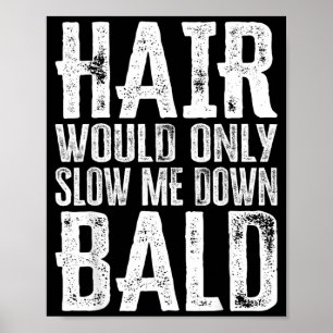 Haare würden mich nur bremsen Lustige Kunst Poster