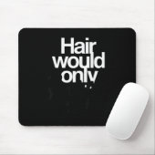 Haare würden nur langsame kahle Witze lustige Graf Mousepad (Mit Mouse)