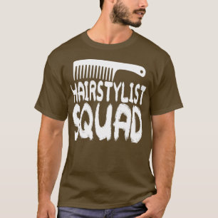 Haarstylist Squad T-Shirt