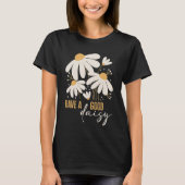 Hab eine gute Daisy T-Shirt (Vorderseite)