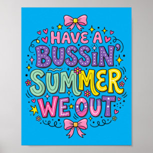 Hab einen Bussin-Sommer, Ende des Schuljahres Lehr Poster