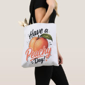 Hab einen Pfirsich-Tag Tasche (Von Nahem)