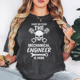 Hab Keine Angst Mechanischer Ingenieur Ist Hier To T-Shirt