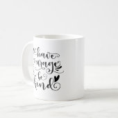 Hab Mut & Sei freundlich Kaffeetasse (Vorderseite Links)