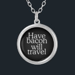 Habacon Will Travel Versilberte Kette<br><div class="desc">Bacon lovers are well served here with our fine whimsical kollektionen available on hundreds of great custom ohrfeigen. Get this humorous bacon statement gift for yourself or for someone special on your list. Use the "Ask this Designer" link to contact us with your special design requests or for some assistance...</div>