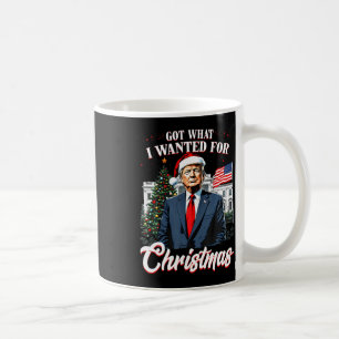 Habe bekommen, was ich zu Weihnachten wollte Trump Kaffeetasse