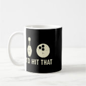 Habe den Bowling Player Funny Sprichwort Bowler Me Kaffeetasse (Links)