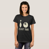 Habe den Bowling Player Funny Sprichwort Bowler Me T-Shirt (Vorne ganz)