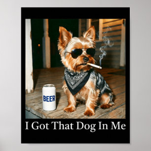 Habe diesen Hund in Yorkie raucht Zigarette Meme H Poster