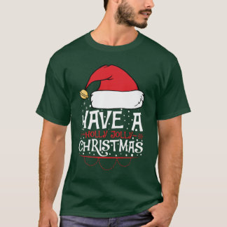 Habe ein heiliges Weihnachten  T-Shirt