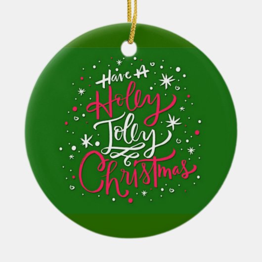 Habe ein Holly Jolly Weihnachten Keramikornament (Vorne)