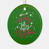 Habe ein Holly Jolly Weihnachten Keramikornament (Links)