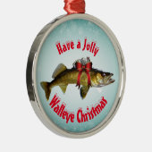 "Habe ein Jolly Walleye Weihnachten!" Ornament Aus Metall (Rechts)