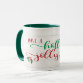 Habe eine Holly Jolly Weihnachtskalligraphie Rusti Tasse (Vorderseite Links)