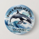 "Habe eine Riesenspaß" Schlüssel-Idiom mit Orca Button (Vorderseite)