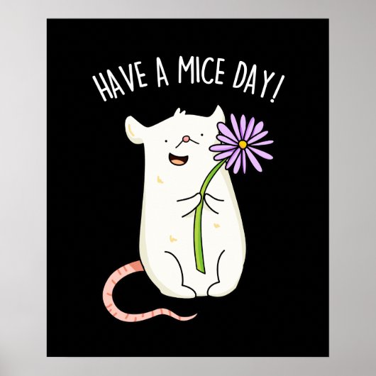 Habe einen Mäuse-Day-Funny-Maus-Puff Poster (Vorne)