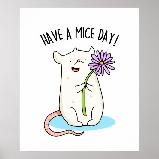 Habe einen Mäuse-Day-Funny-Maus-Puff Poster (Vorne)