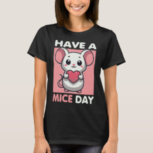 Habe einen Mäuse-Day-Funny-Maus-Puff T-Shirt