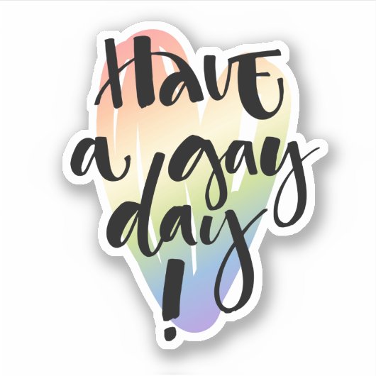 Habe einen Schwulentag Aufkleber (Vorderseite)