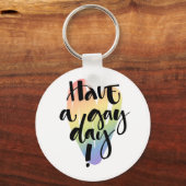 Habe einen Schwulentag Schlüsselanhänger (Vorderseite)