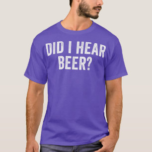 HABE ICH Biere Funny Drink T - Shirt gehört?