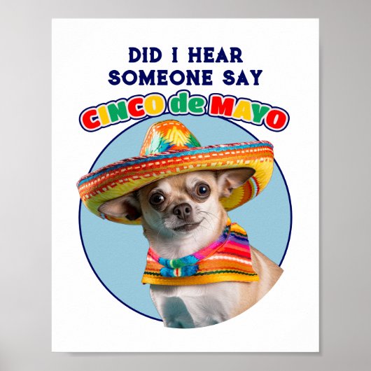 Habe ich Cinco De Mayo Sombrero Chihuahua gehört? Poster (Vorne)