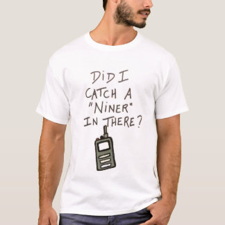 "Habe ich da einen Niner eingefangen?" Tommy Boy T T-Shirt