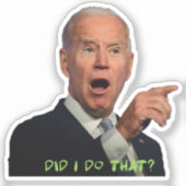 Habe ich das getan? aufkleber (Vorderseite)