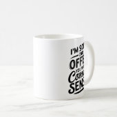 Habe ich dich mit meinem gesunden Menschenverstand Kaffeetasse (VorderseiteRechts)