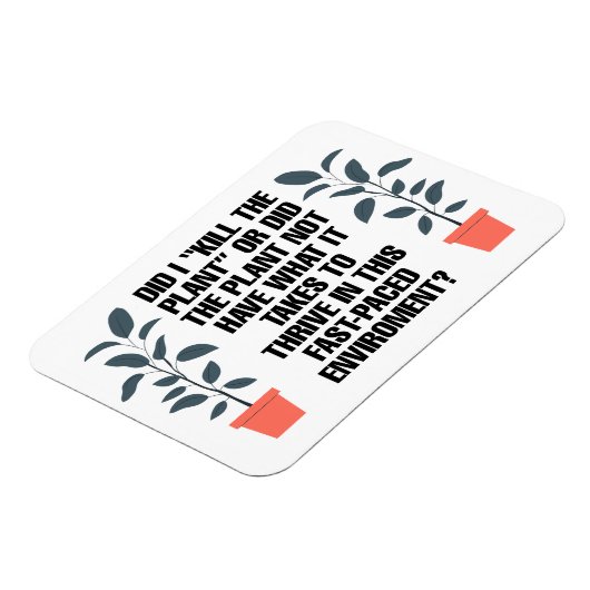 Habe ich "die Pflanze getötet" Funny Magnet (Linke Seite)