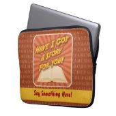 Habe ich dir eine Geschichte Got? Laptopschutzhülle (Vorderseite Links)