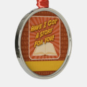 Habe ich dir eine Geschichte Got? Silbernes Ornament (Rechts)