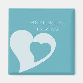 Habe ich dir gesagt? magnet (Vorne)