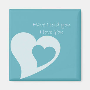 Habe ich dir gesagt? magnet