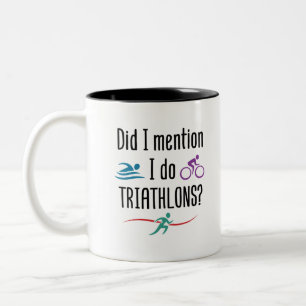 Habe ich erwähnt, ich mache Triathlons Funny Triat Zweifarbige Tasse