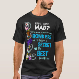 Habe ich gestorben, als das Zitat von Hatter Wonde T-Shirt