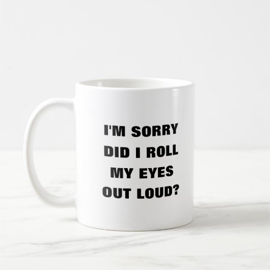 Habe ich meine Augen aus lautem Spaß lustige Coffe Kaffeetasse (Links)