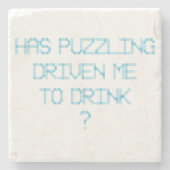 HABE ICH MIT PUZZLING GETRÄNKT? STEINUNTERSETZER (Vorderseite)