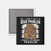 Habe kein Buchproblem, habe ein Lagerproblem Magnet (Vorderseite/Rückseite)