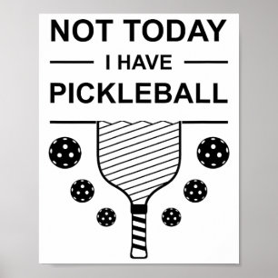 Habe kein Pickleball lustiges Spielerdesign Pickle Poster