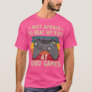 Habe keine Angst, meine Kinder bei Videospiel-Spaß T-Shirt