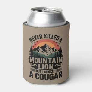 Habe noch keinen Berglöwen getötet, aber ich habe  Dosenkühler