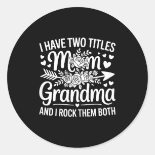 Habe zwei Titel Mama und Oma-Shirt Frauen Mutter Runder Aufkleber