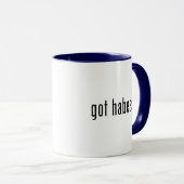 Habeas Got?Tasse Tasse (VorderseiteRechts)