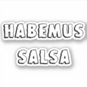 Habemus salsa aufkleber (Vorderseite)
