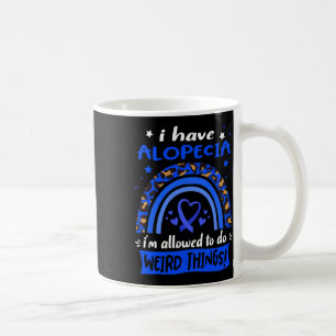 Haben Alopezie Ich bin erlaubt, seltsame Dinge zu Kaffeetasse
