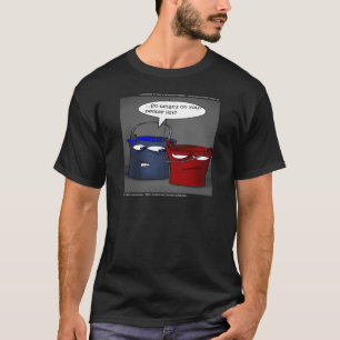 Haben Eimer eine Personenliste? Lustige Geschenke T-Shirt